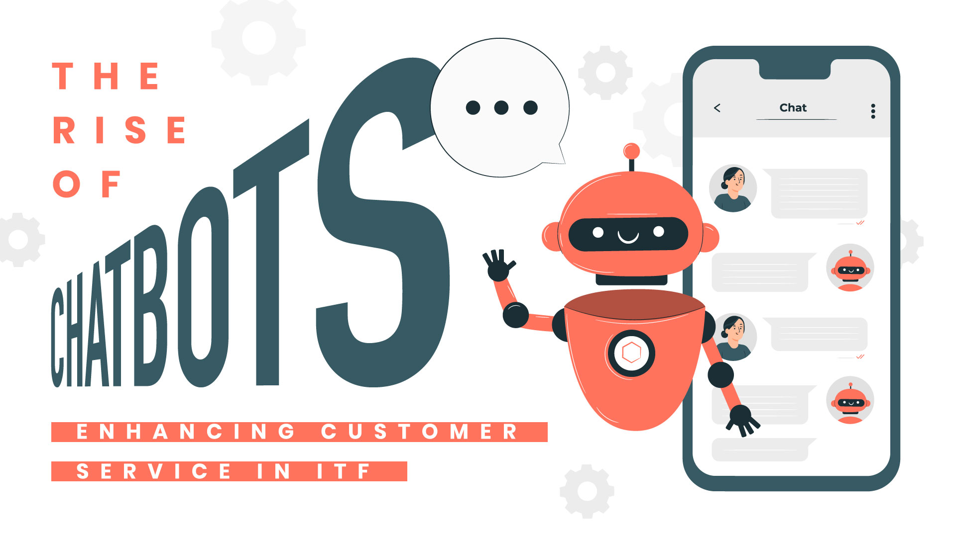 The Rise of Chatbots: Enhancing Customer Service in IT